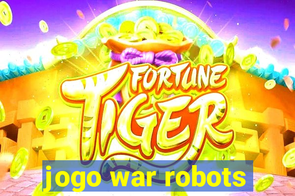 jogo war robots